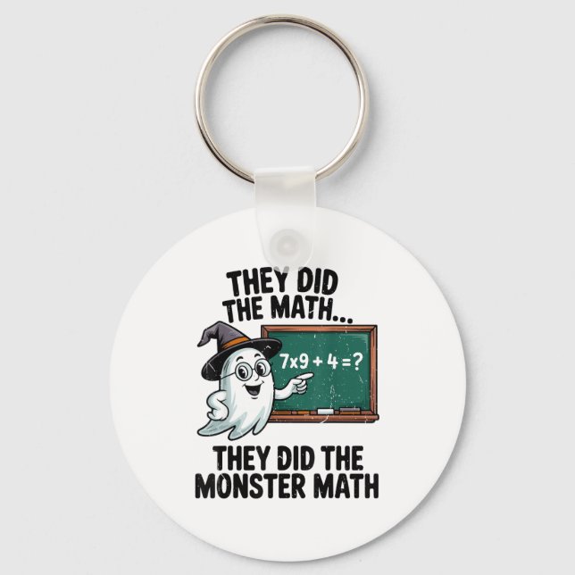 They Did Monster Math Teacher Halloween Costume Ma Keychain (Front)