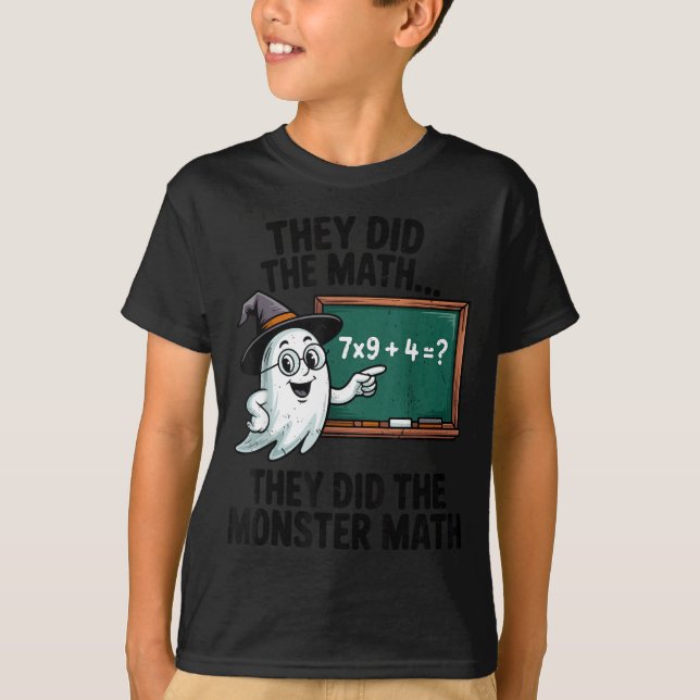 They Did Monster Math Teacher Halloween Costume Ma T-Shirt (Front)