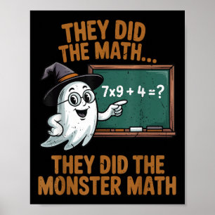 They Did Monster Math Teacher Halloween Costume Pr Poster