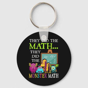 They Did The Math They Did The Monster Math Funny Keychain