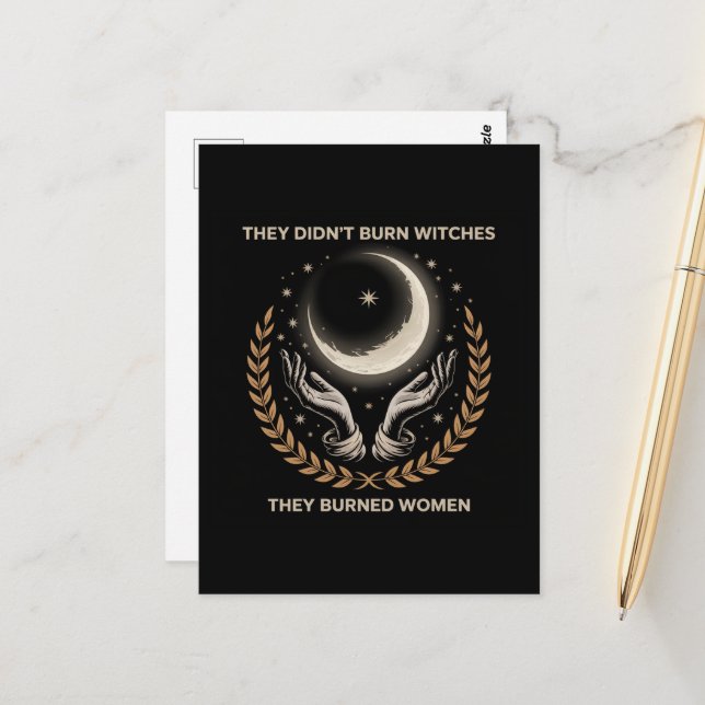They didn't burn witches burned women moon hands postcard (Front/Back In Situ)