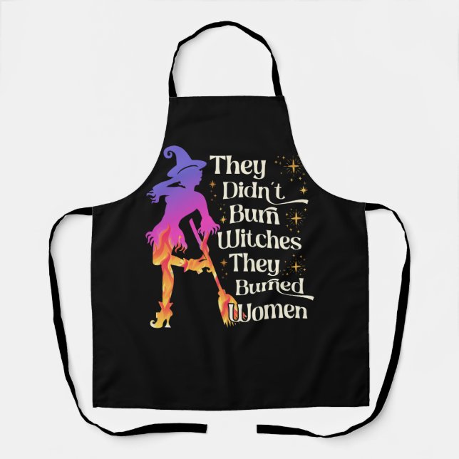 They Didn't Burn Witches They Burned Women Hallowe Apron (Front)