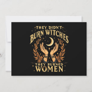 They Didn't Burn Witches They Burned Women Witchy Invitation