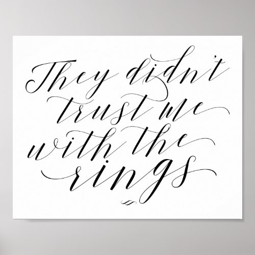 They Didnt Trust Me Ring Bearer Processional Sign