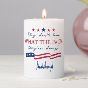 They Don't Know What They're Doing Funny Quote Pillar Candle
