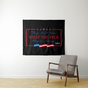 They Don't Know What They're Doing Funny Quote Tapestry