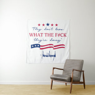 They Don't Know What They're Doing Funny Quote Tapestry