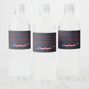 They Don't Know What They're Doing Funny Quote Water Bottle Label