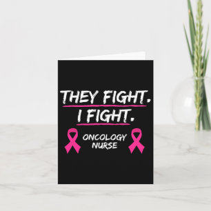 They Fight Breast Cancer Awareness Oncology Nurse  Card