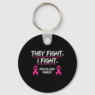 They Fight Breast Cancer Awareness Oncology Nurse Keychain