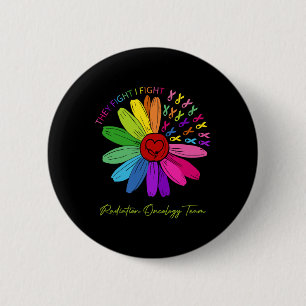 They Fight I Fight. Oncology Team. Radiation Oncol Button