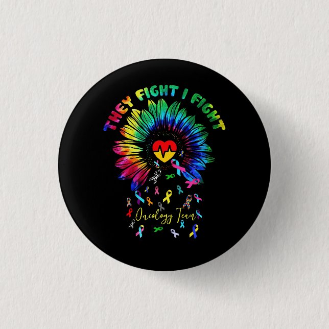 They Fight I Fight Oncology Team Sunflower Oncolog Button (Front)