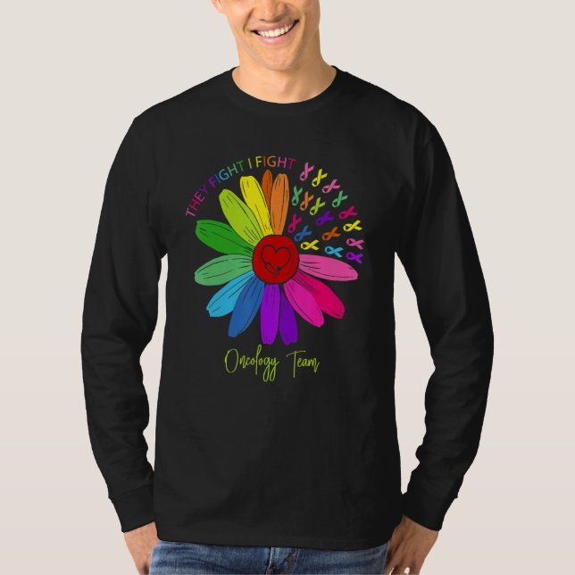 They Fight I Fight Oncology Team Tie Dye Oncology  T-Shirt (Front)