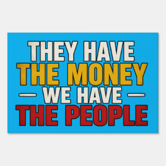 They Have The Money Sign