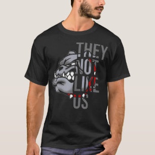 They Not Like Us Funny Bulldog American Football G T-Shirt