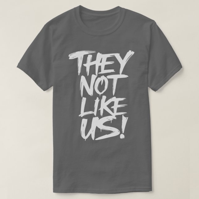 They Not Like Us TShirt 12 (Design Front)