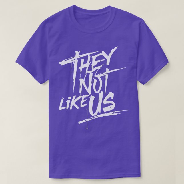 They Not Like Us TShirt 16 (Design Front)