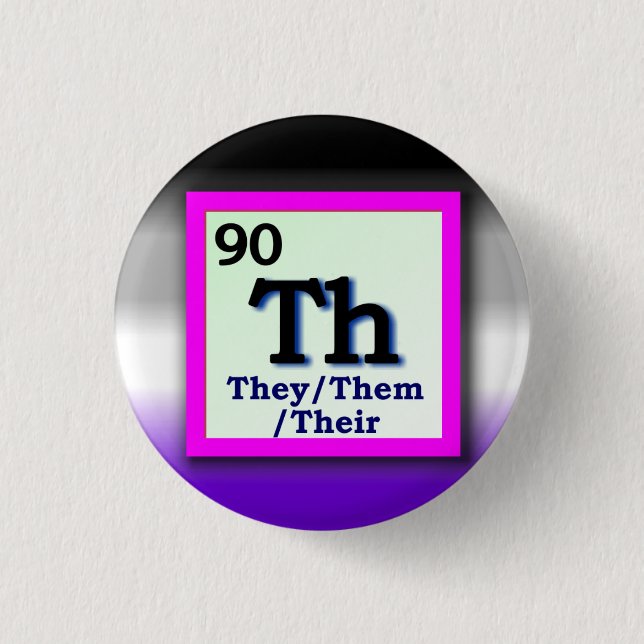 They -Periodic Table personal gender pronoun, Ace Pinback Button (Front)