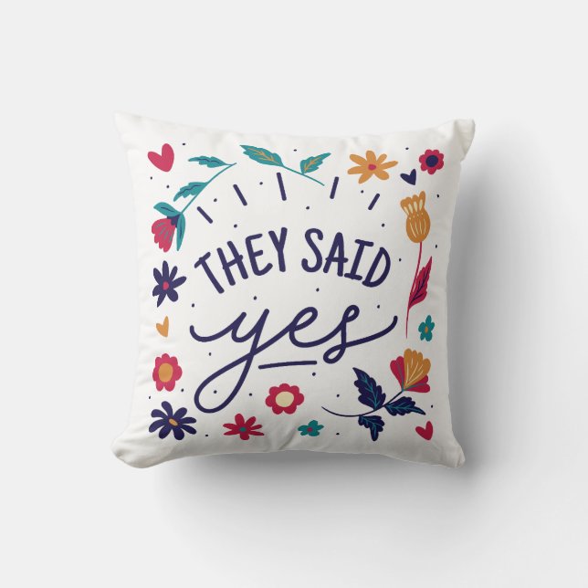 They Said Yes Engagement Throw Pillow (Front)