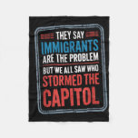 They Say Immigrants Are The Problem But We All Saw Fleece Blanket