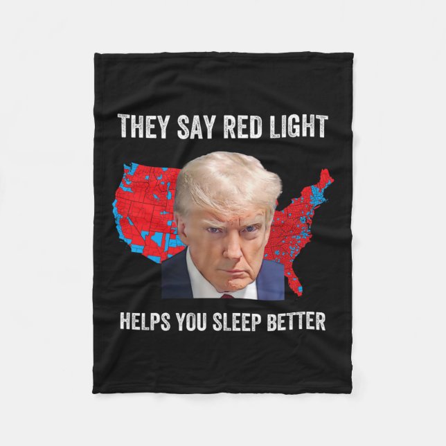They Say Red Light Helps You Sleep Better Funny Tr Fleece Blanket (Front)