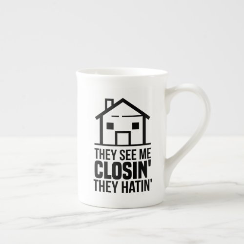 They See Me Closing Real Estate Agent Bone China Mug