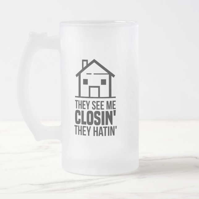 They See Me Closing Real Estate Agent Frosted Glass Beer Mug (Left)