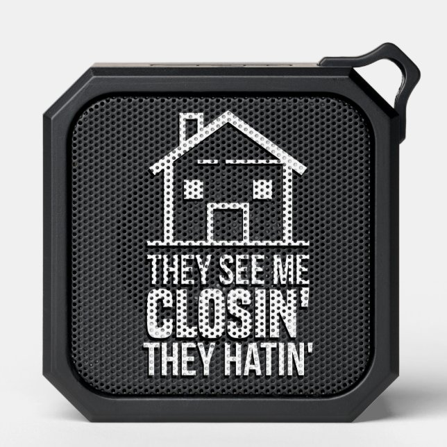 They See Me Closing Real Estate Agent Gag Bluetooth Speaker (Front)