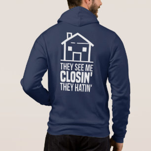 They See Me Closing Realtor Estate Agent Hoodie