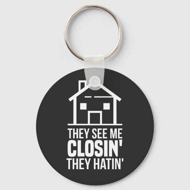They See Me Closing Realtor Estate Agent Keychain (Front)