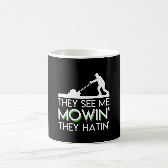 They See Me Mowin They Hatin Lawn Mower Coffee Mug (Center)