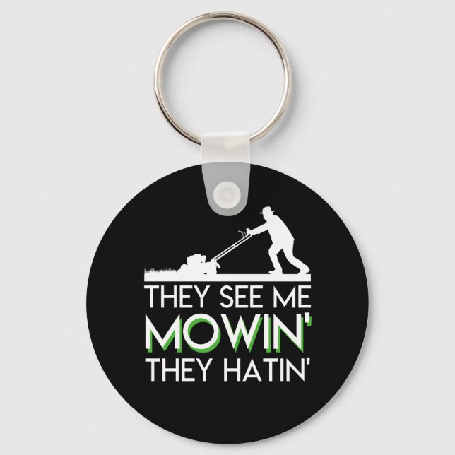 They See Me Mowin They Hatin Lawn Mower Keychain (Front)