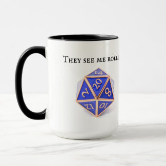 They See Me Rollin' Dice DnD Mug