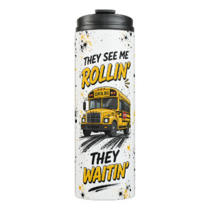 They See Me Rollin' Funny Bus Driver Tumbler