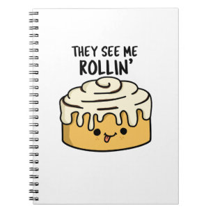 They See Me Rollin Funny Cinnamon Roll Pun Notebook