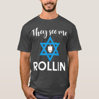 They See Me Rollin Hanukkah Chanukah Jewish Men Wo T-Shirt