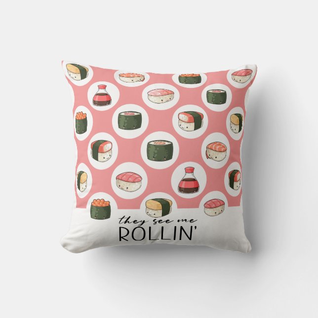 They See Me Rollin' Kawaii Fun Sushi Rolls & Dots Throw Pillow (Front)