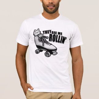 they see me rollin' T-Shirt