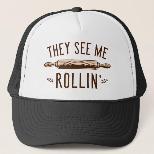They See Me Rollin Trucker Hat