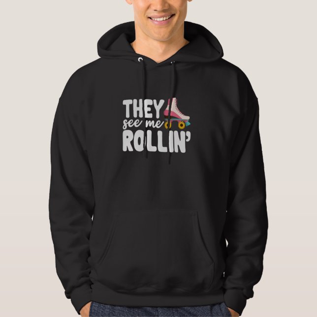 They See Mee Rollin Roller Skating Funny Girls Hoodie (Front)
