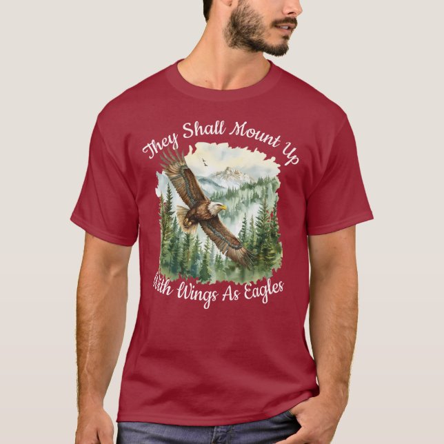 They Shall Mount Up With Wings As Eagles T-Shirt (Front)