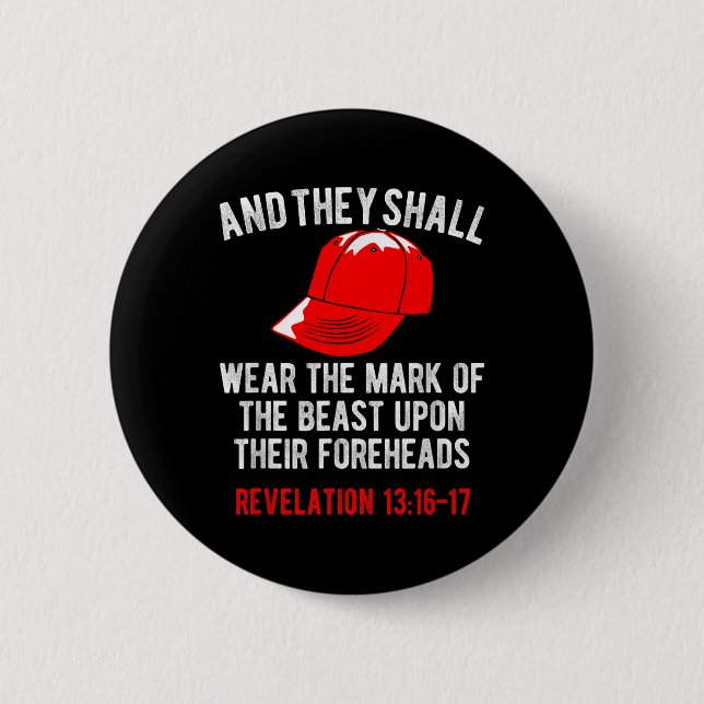 They Shall Wear The Mark Of The Beast Foreheads Button (Front)