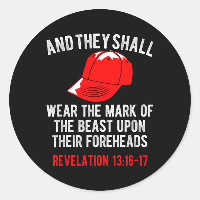 They Shall Wear The Mark Of The Beast Foreheads Classic Round Sticker (Front)