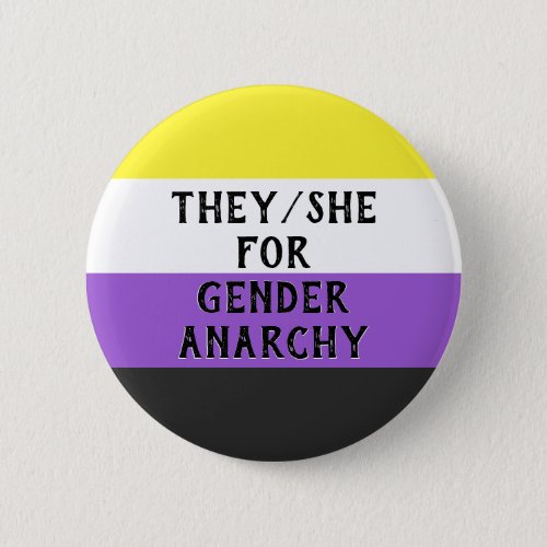 TheyShe for Gender Anarchy Button mild bg