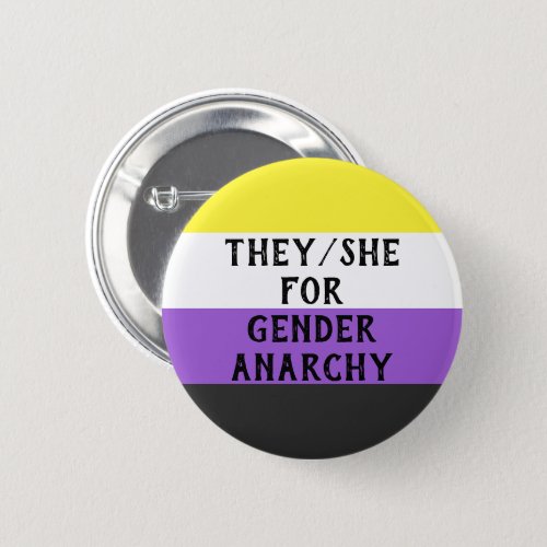 TheyShe for Gender Anarchy Button on Enby flag