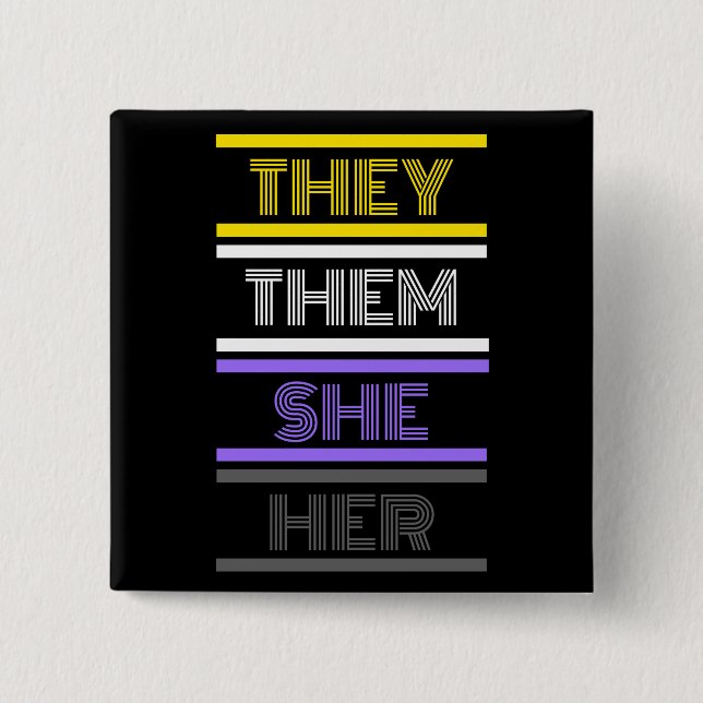 They / She Nonbinary pronoun pin (Front)