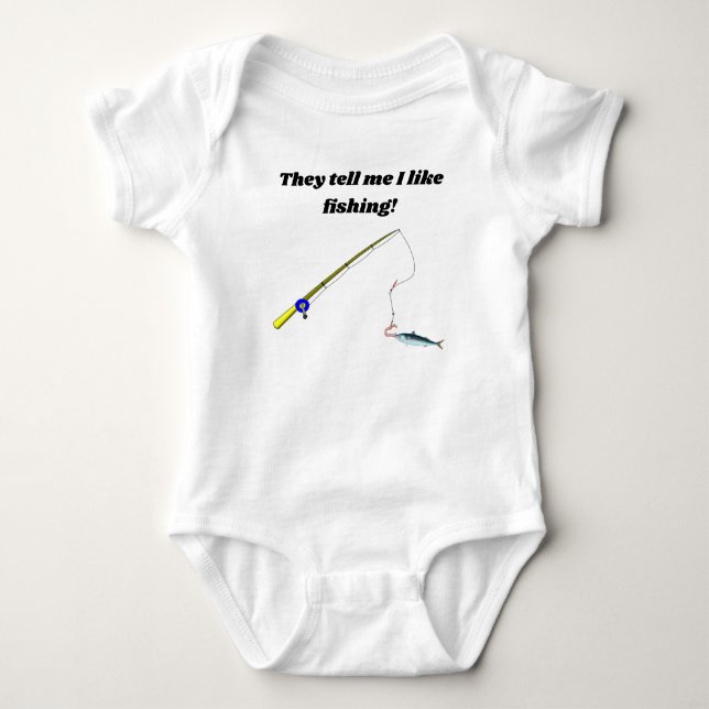 They Tell Me I Like Fishing Baby Bodysuit (Front)