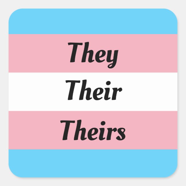 They Their Theirs - Transgender Pride Square Sticker (Front)