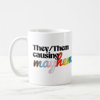 They/Them causing mayhem Coffee Mug
