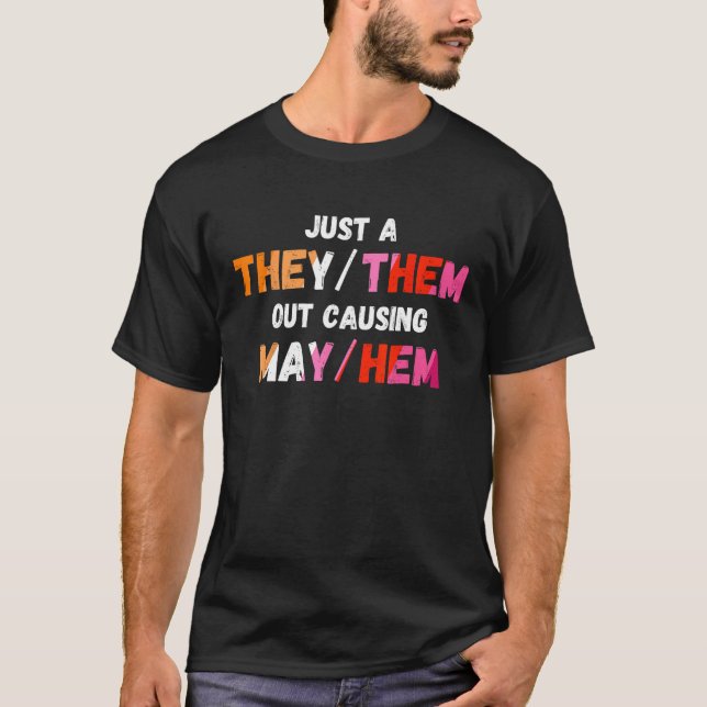 They Them Out Causing Mayhem Lesbian T-Shirt (Front)